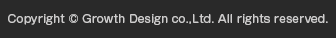 Copyright &copy; Growth Design co.,Ltd. All rights reserved.
